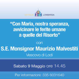 “Con Maria, nostra speranza, avvicinare le ferite umane a quelle del Risorto” con S.E. Mons. Maurizio Malvestiti