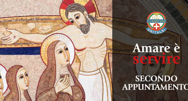Amare è servire – Secondo incontro: “Servire Dio e gli uomini”